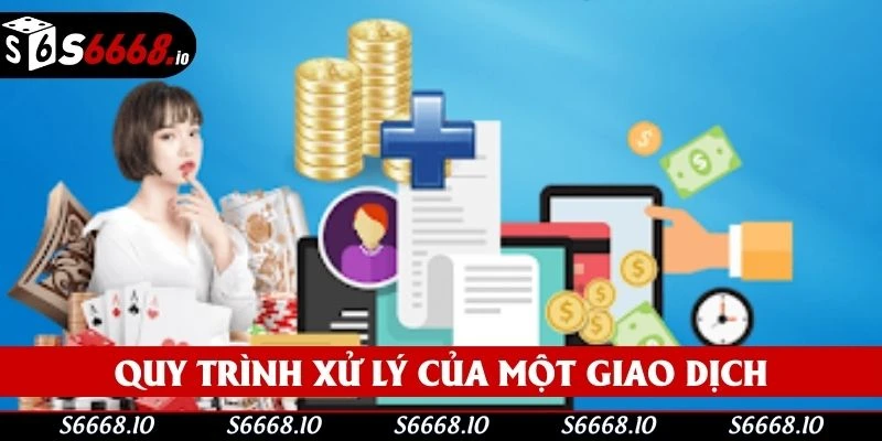 Nắm rõ thời gian xử lý một giao dịch nạp tiền S666 trung bình